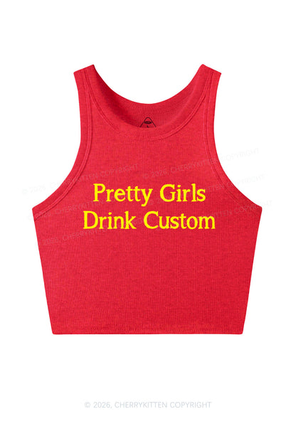 Pretty Girls Drink Custom Y2K Crop Tank Top Cherrykitten