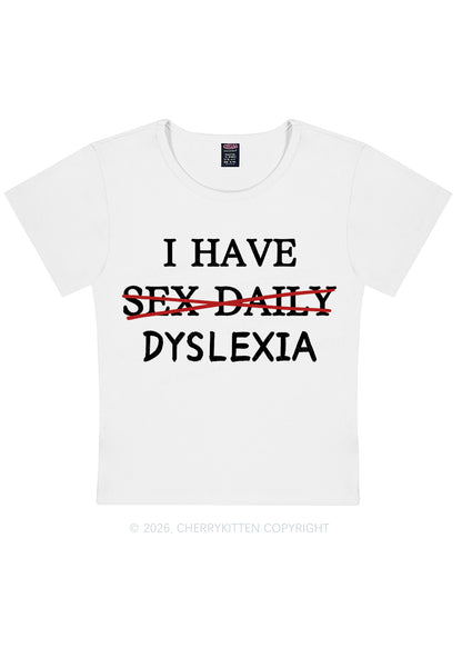 I Have Sx Daily Dyslexia Y2K Baby Tee Cherrykitten