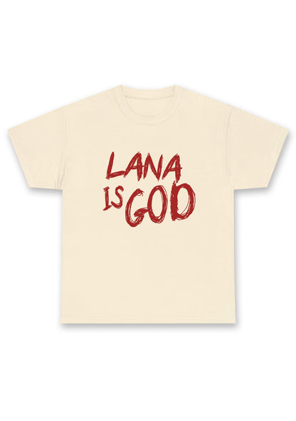 Lana Is God Chunky Shirt