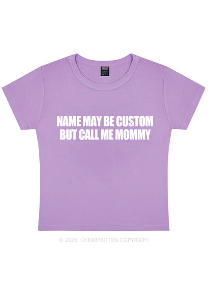 Custom Name Call Me Mommy Y2K Baby Tee Cherrykitten