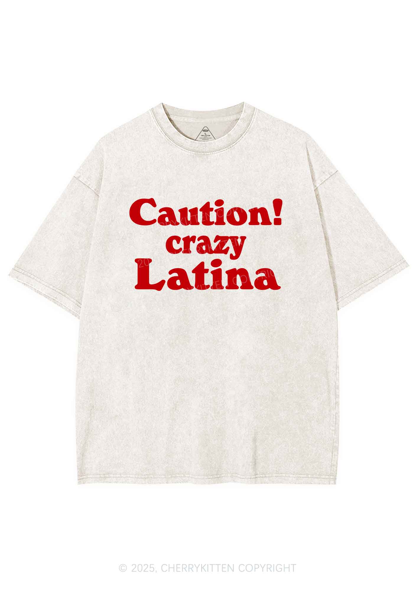 Caution Crazy Latina Y2K Shirts Washed Tee Cherrykitten