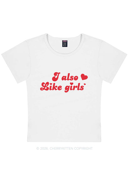 I Also Like Girls Pride Y2K Baby Tee Cherrykitten
