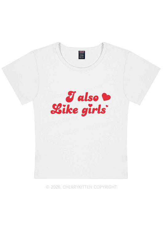 I Also Like Girls Pride Y2K Baby Tee Cherrykitten