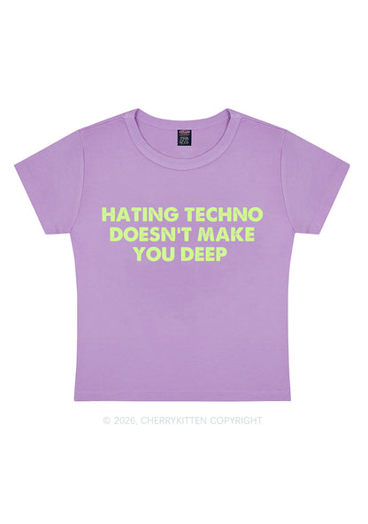 Hating Techno Doesnt Make You Deep Y2K Baby Tee Cherrykitten