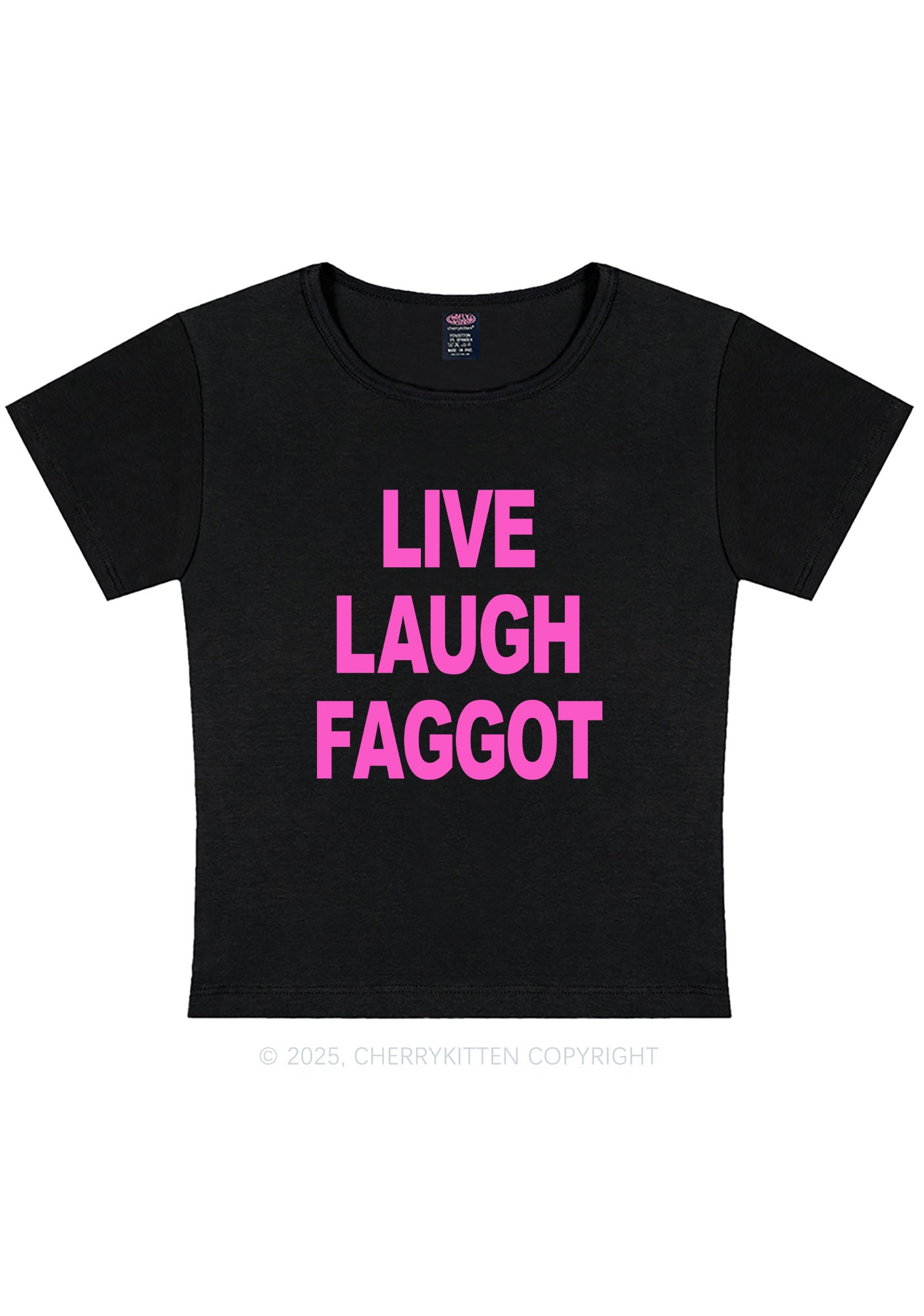 Live Laugh Faggot Pride Y2K Baby Tee Cherrykitten