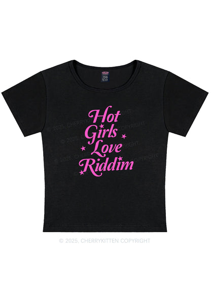 Hot Girls Love Riddim Y2K Baby Tee Cherrykitten