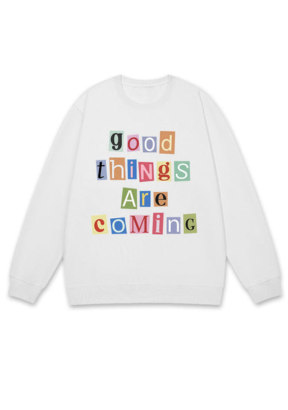 Good Things Are Coming Y2K Sweatshirt