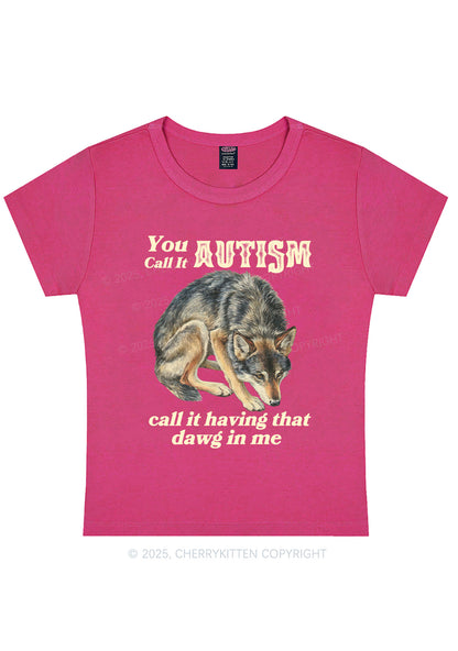 You Call It Autism Y2K Baby Tee Cherrykitten