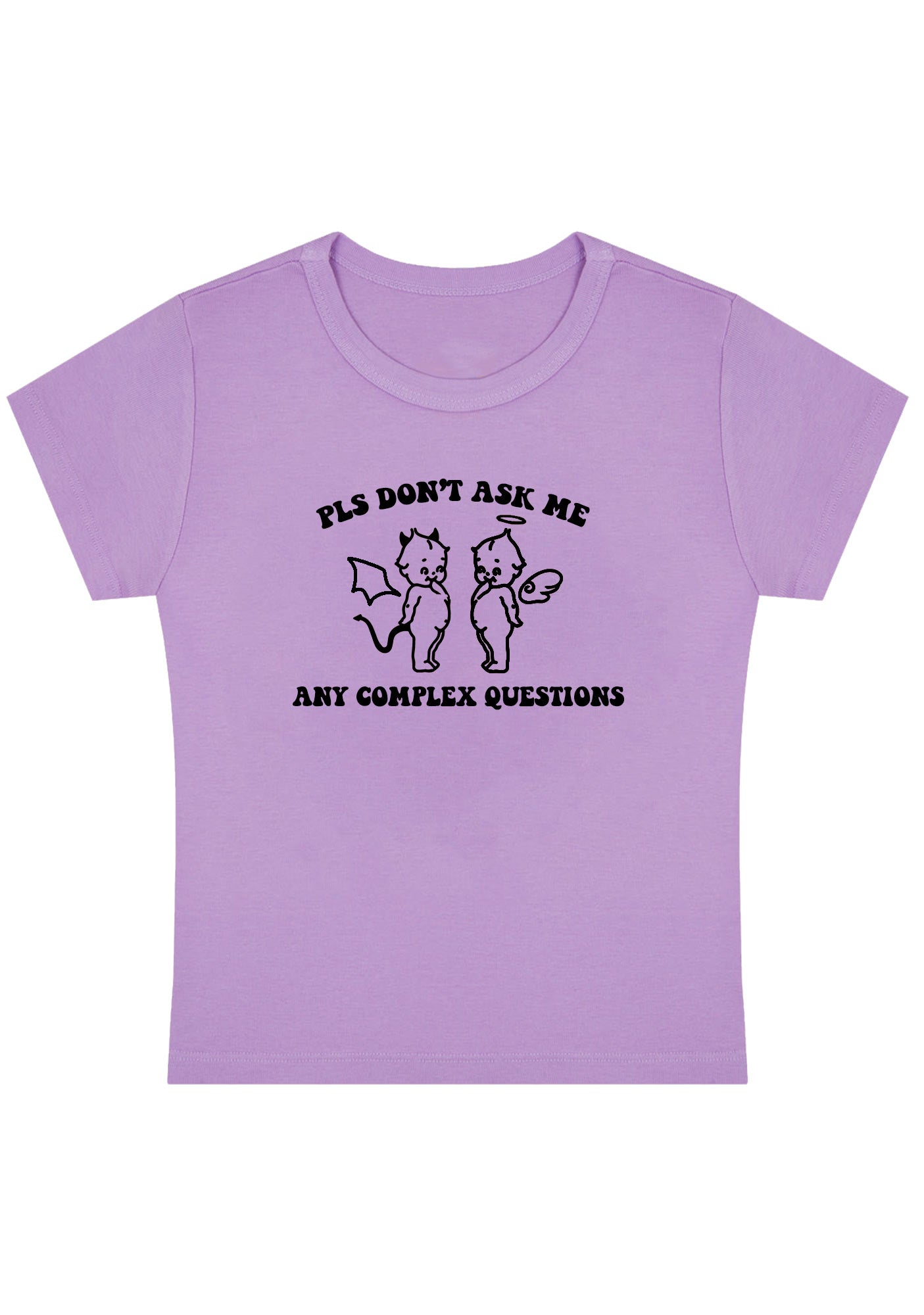 Curvy PLS Don't Ask Me Any Complex Questions Baby Tee