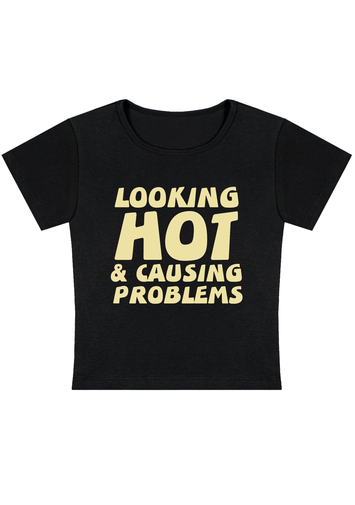 Looking Hot&Causing Problems Y2K Baby Tee