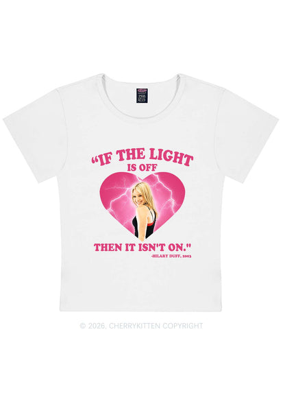 If The Light Is Off Y2K Baby Tee Cherrykitten