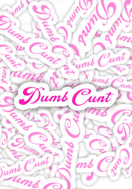 Dumb Cxxt 1Pc Y2K Sticker Cherrykitten