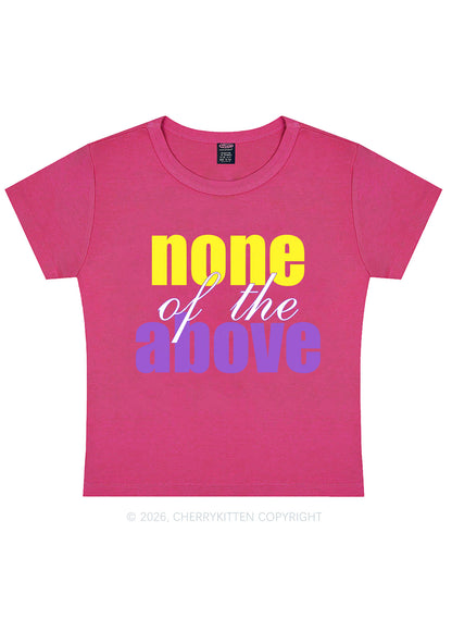 None Of The Above Pride Y2K Baby Tee Cherrykitten