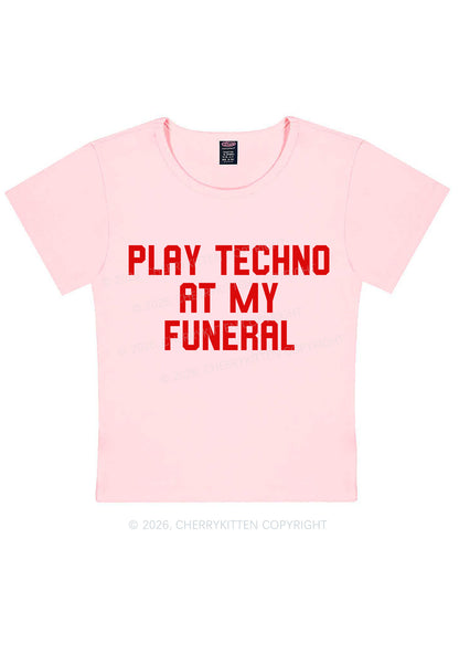 Play Techno At My Funeral Y2K Baby Tee Cherrykitten