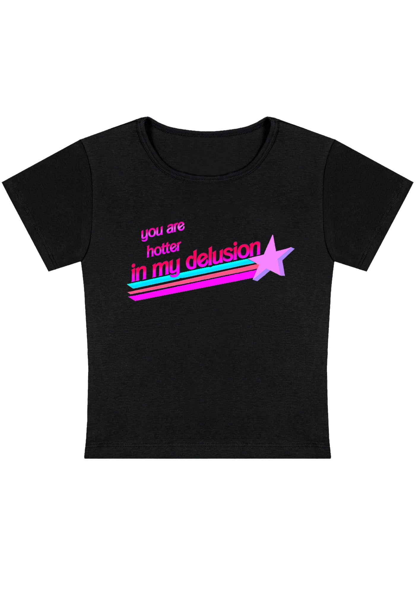 You Are Hotter In My Delusion Y2K Baby Tee