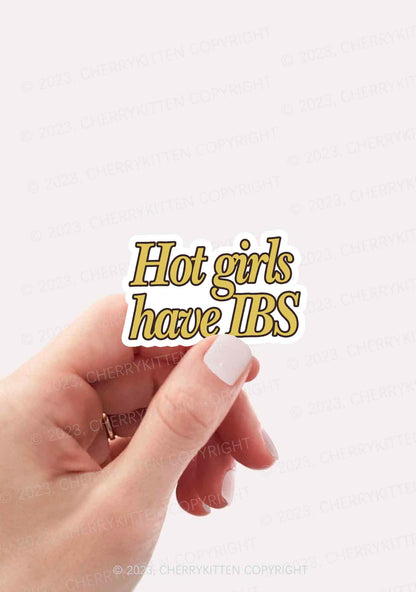 Hot Girls Have IBS 1Pc Y2K Sticker Cherrykitten