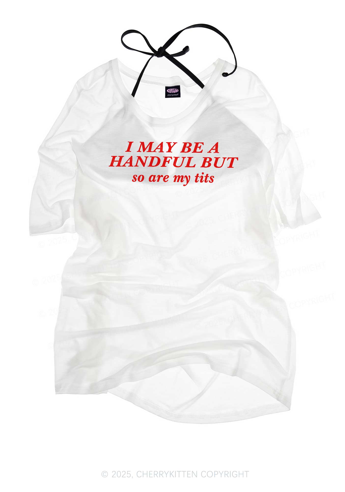 I May Be A Handful Y2K Sheer Boyfriend Tee Cherrykitten