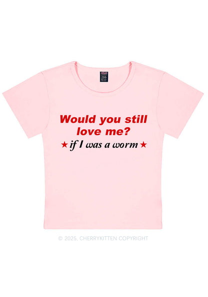 Would You Love Me Y2K Baby Tee Cherrykitten