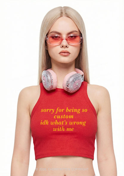 Sorry For Being So Custom Y2K Crop Tank Top Cherrykitten