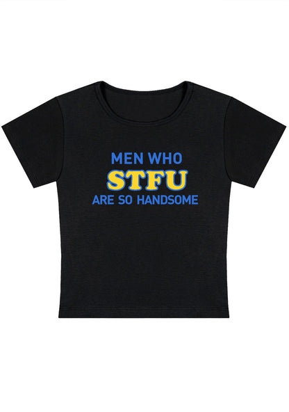 Men Who STFU Are So Handsome Y2K Baby Tee