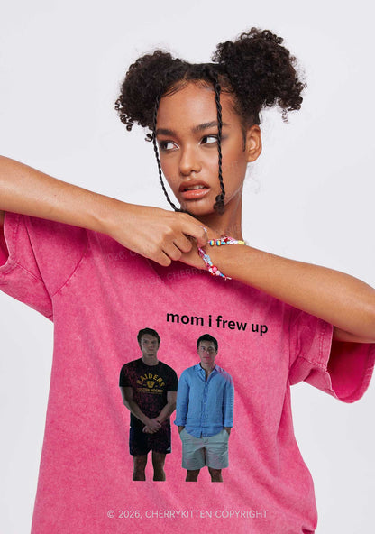 Mom I Frew Up HR Y2K Shirts Washed Tee Cherrykitten