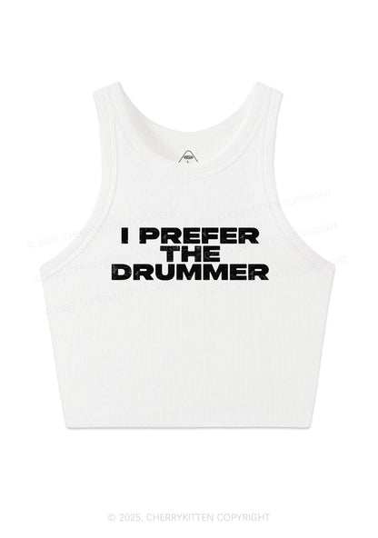 I Prefer The Drummer Y2K Crop Tank Top Cherrykitten