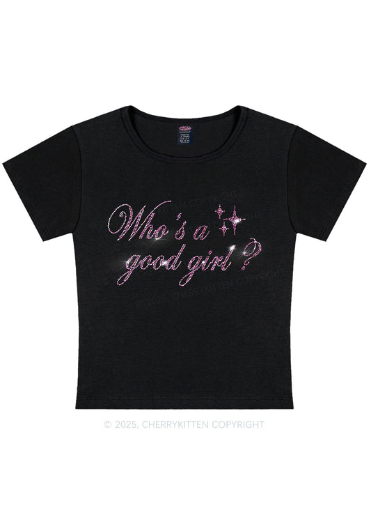 Rhinestone Whos A Good Girl Y2K Baby Tee Cherrykitten