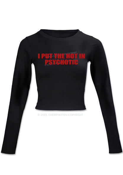 I Put The Hot In Psychotic Long Sleeve Crop Top Cherrykitten