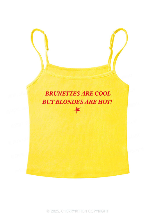 Brunettes Cool Blondes Hot Y2K Spaghetti Strap Cami Cherrykitten