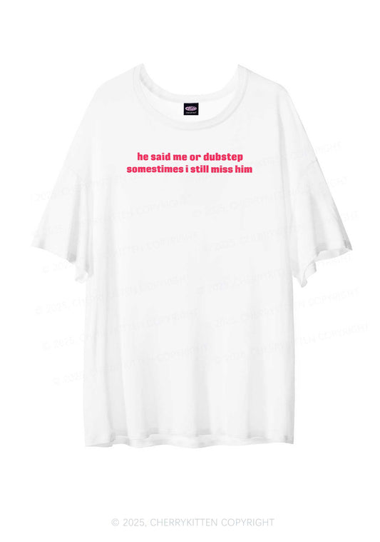 He Said Dubstep Y2K Sheer Boyfriend Tee Cherrykitten