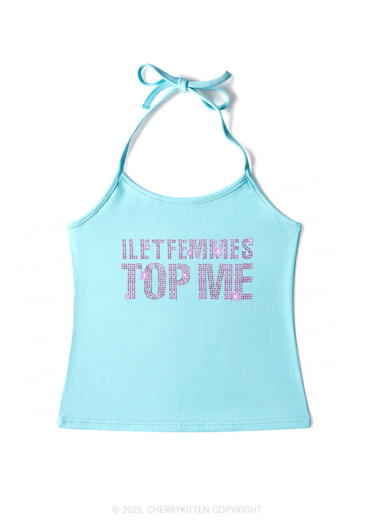 Rhinestone I Let Femmes Top Me Pride Y2K Halter Neck Cami Cherrykitten