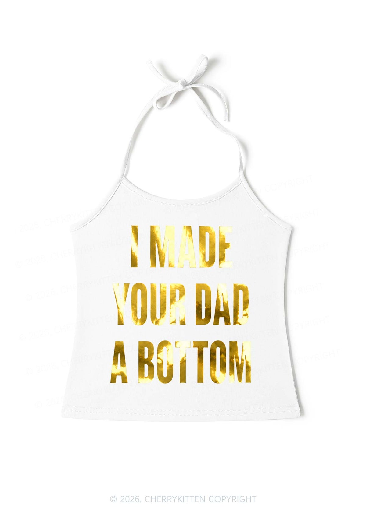 Made Your Dad A Bottom Pride Silver Foil Printed Y2K Halter Neck Cami Cherrykitten