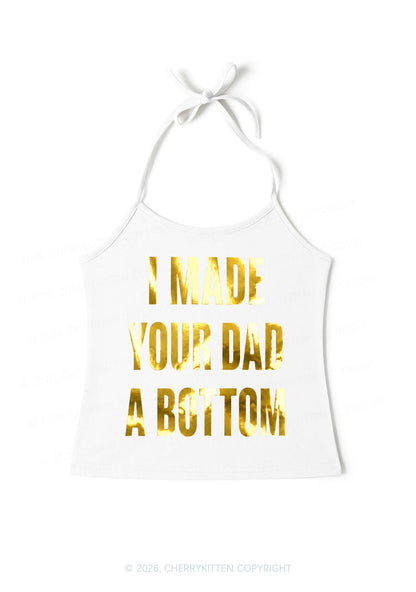 Made Your Dad A Bottom Pride Silver Foil Printed Y2K Halter Neck Cami Cherrykitten
