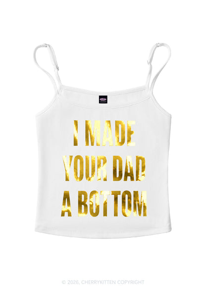 Made Your Dad A Bottom Pride Silver Foil Printed Y2K Spaghetti Strap Cami Cherrykitten