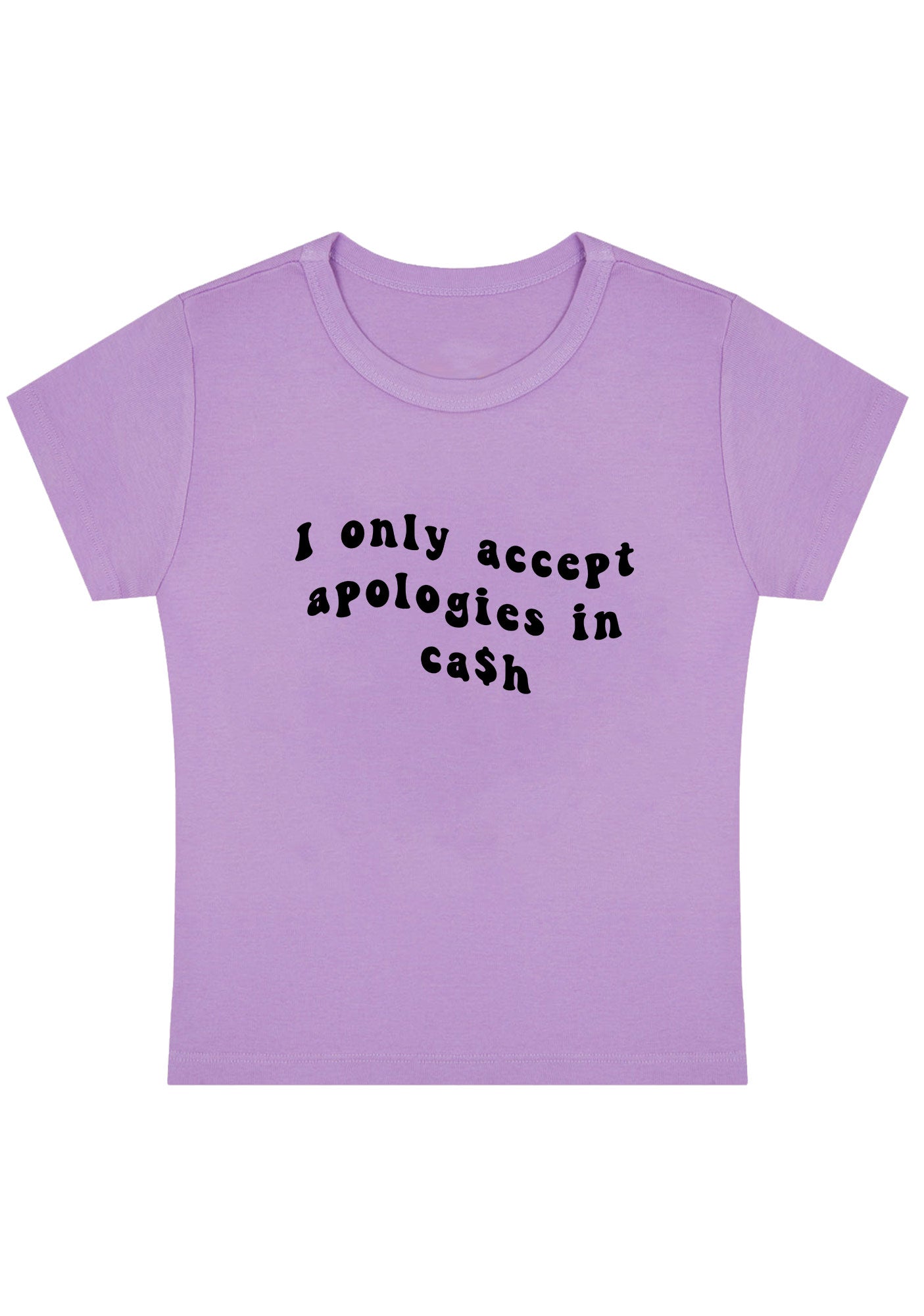 Curvy I Only Accept Apologies In Cash Baby Tee