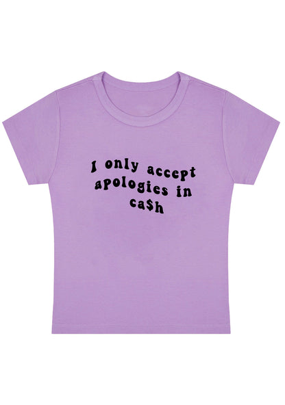 Curvy I Only Accept Apologies In Cash Baby Tee