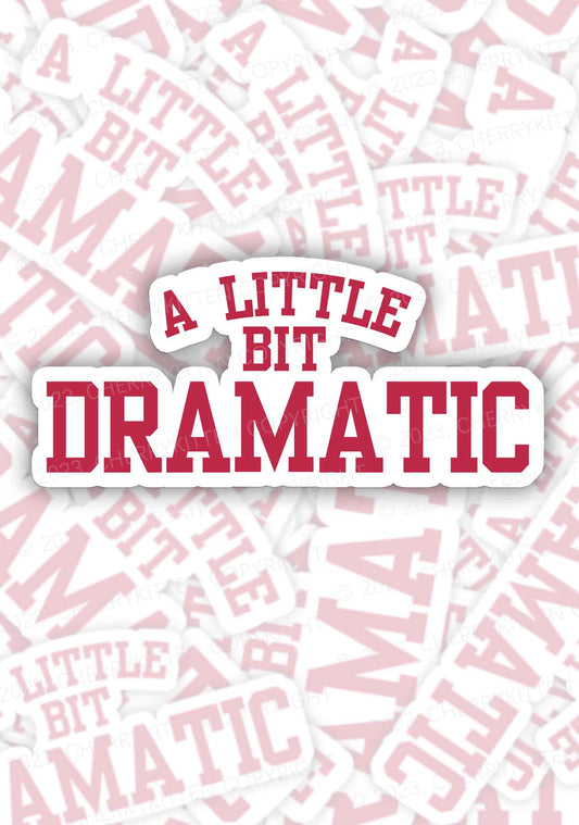 A Little Bit Dramatic 1Pc Y2K Sticker Cherrykitten