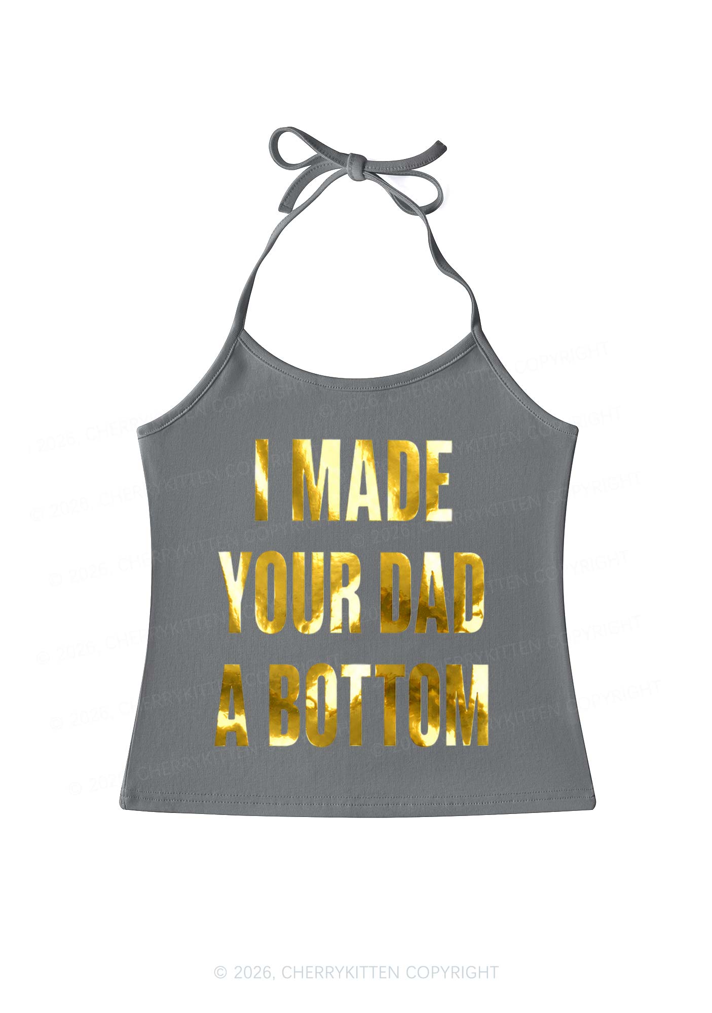 Made Your Dad A Bottom Pride Silver Foil Printed Y2K Halter Neck Cami Cherrykitten