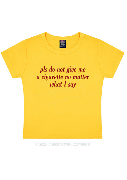 Glitter Pls Dont Give Me Cigarette Y2K Baby Tee Cherrykitten
