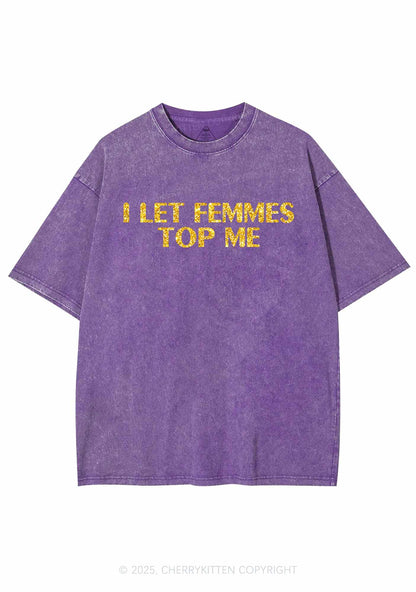 Glitter I Let Femmes Top Me Pride Y2K Shirts Washed Tee Cherrykitten