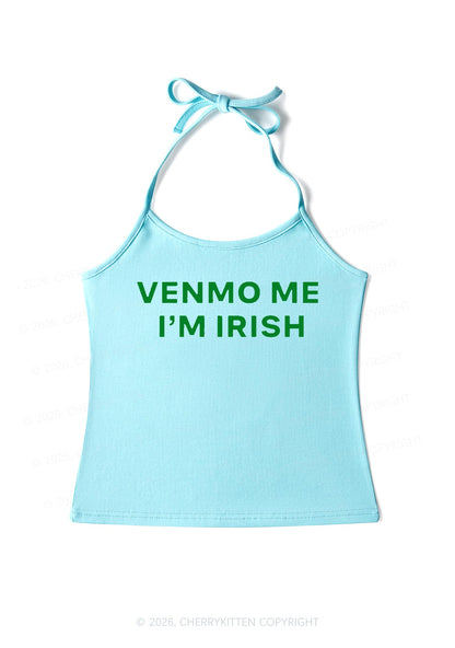 Venmo Me Im Irish St Patricks Y2K Halter Neck Cami Cherrykitten