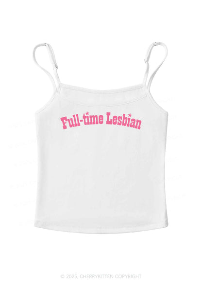 Full Time Lesbian Pride Y2K Spaghetti Strap Cami Cherrykitten
