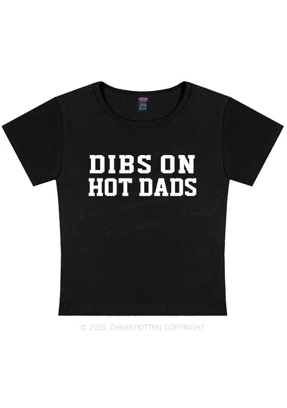 Dibs On Hot Dads Y2K Baby Tee Cherrykitten