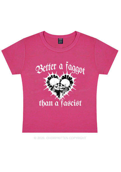 Better Faggot Than Fascist Pride Y2K Baby Tee Cherrykitten