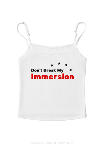 Dont Break My Immersion Y2K Spaghetti Strap Cami Cherrykitten