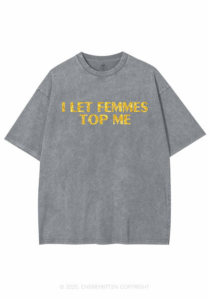 Glitter I Let Femmes Top Me Pride Y2K Shirts Washed Tee Cherrykitten
