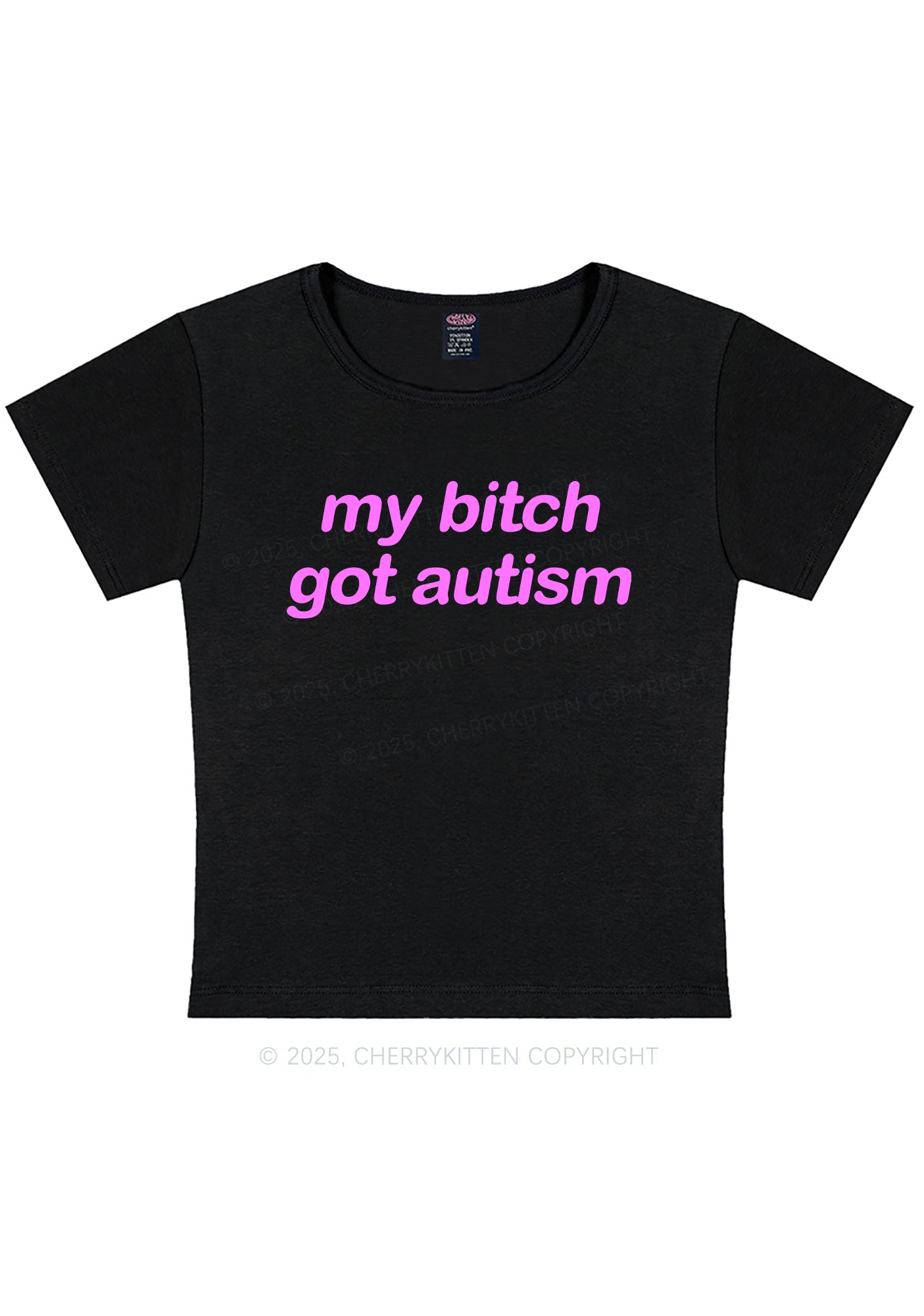 My Bxxch Got Autism Y2K Baby Tee Cherrykitten