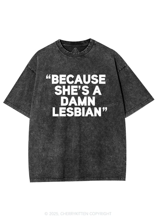 She's A Damn Lesbian Y2K Shirts Washed Tee Cherrykitten
