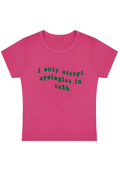 Curvy I Only Accept Apologies In Cash Baby Tee
