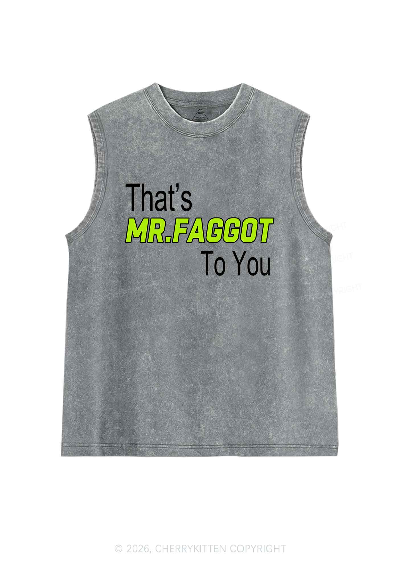 Thats Mr Faggot To You Pride Y2K Washed Muscle Tank Cherrykitten